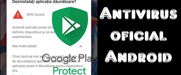 Cel mai bun antivirus pentru Android este cel oficial