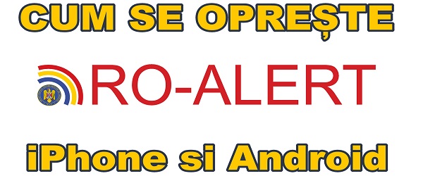 Cum se opresc alertele RO-ALERT