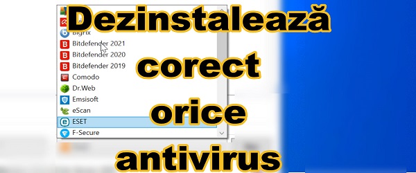 Cum se dezinstalează corect un antivirus