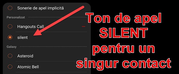 Ringtone silent pentru un singur contact