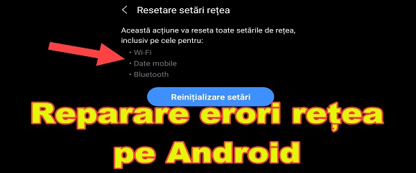 Resetarea setărilor de rețea pe Android