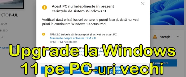 Upgrade Windows 11 pe computere vechi