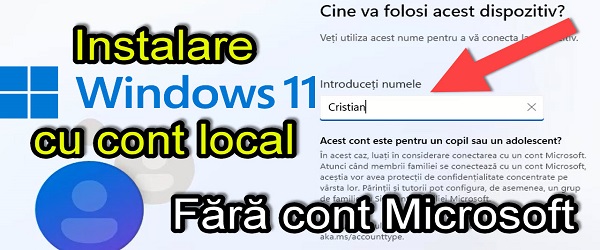Instalare Windows 11 cu cont local