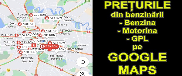 Prețurile din benzinării pe Google Maps