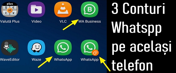 3 aplicații Whatsapp pe același telefon