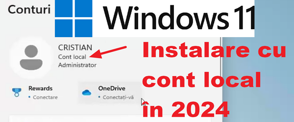 Instalare Windows cu cont local 2024