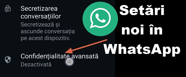 Nou în WhatsApp setare confidențialitate avansată