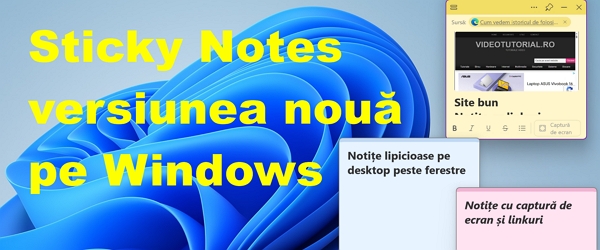 Tutorial cu noul Sticky Notes Windows